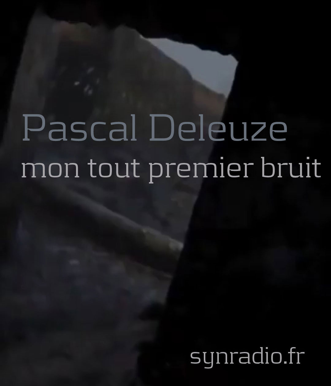 PASCAL DELEUZE - Mon tout premier bruit